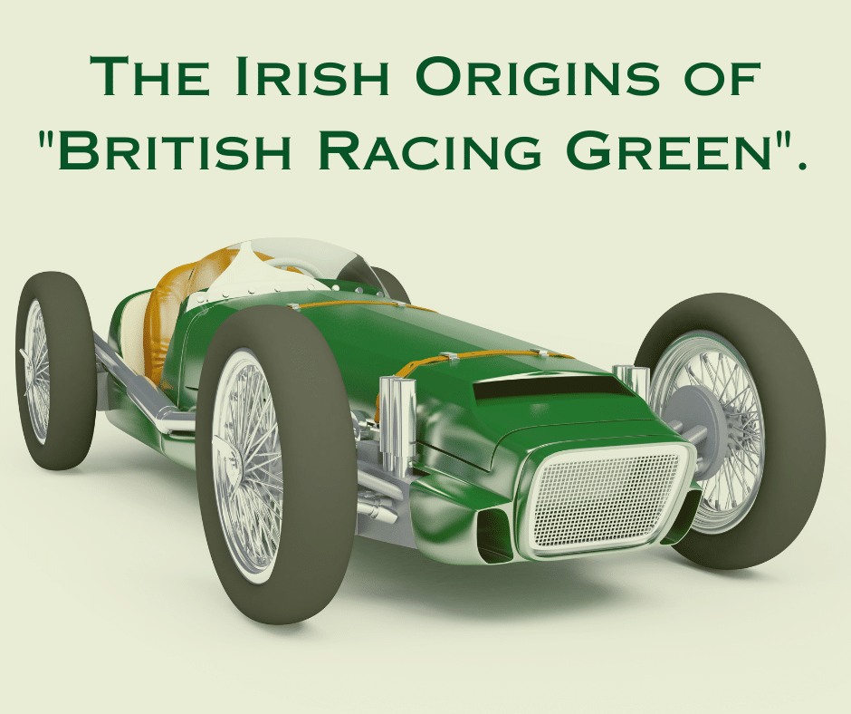 The Irish Origins of “British Racing Green” - A Letter from Ireland